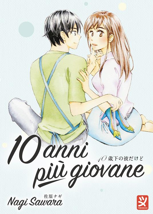 10 anni più giovane. Vol. 2 - Nagi Sawara - copertina