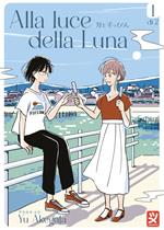 Alla luce della luna. Vol. 1