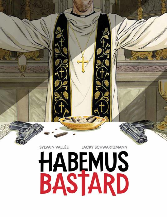 Habemus bastard - Sylvain Vallée,Jacky Schwartzmann - copertina