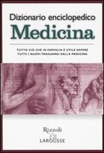 Dizionario enciclopedico. Medicina