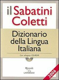 Il Sabatini Coletti dizionario della lingua italiana 2006. Con CD-ROM - Francesco Sabatini,Vittorio Coletti - copertina