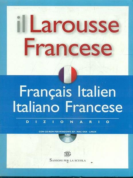 Il Larousse Francese. Français-italien, italiano-francese. Dizionario. Con  CD-ROM - Libro - Rizzoli Larousse 