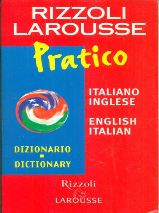 Dizionario Larousse pratico italiano-inglese, english-italian - copertina