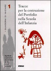 Tracce per la costruzione del portfolio nella scuola dell'infanzia - copertina