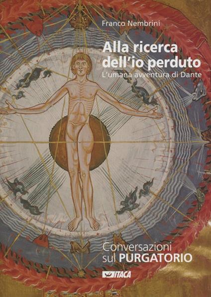 Alla ricerca dell'io perduto. L'umana avventura di Dante. Vol. 2: Conversazioni sul Purgatorio. - Franco Nembrini - copertina