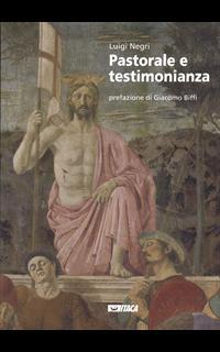 Pastorale e testimonianza. Suggerimenti per una pastorale del terzo millennio