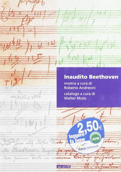 Inaudito Beethoven. Appunti di scenggiatura in forma di catalogo. O viceversa. Catalogo della mostra. Ediz. illustrata - copertina
