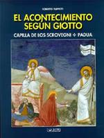 El acontecimiento segun Giotto. Capilla de los Scrovegni, Padua