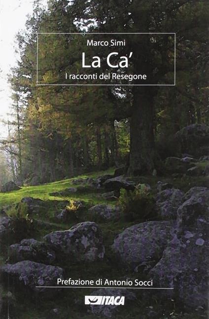 La ca'. I racconti del Resegone - Marco Simi - copertina