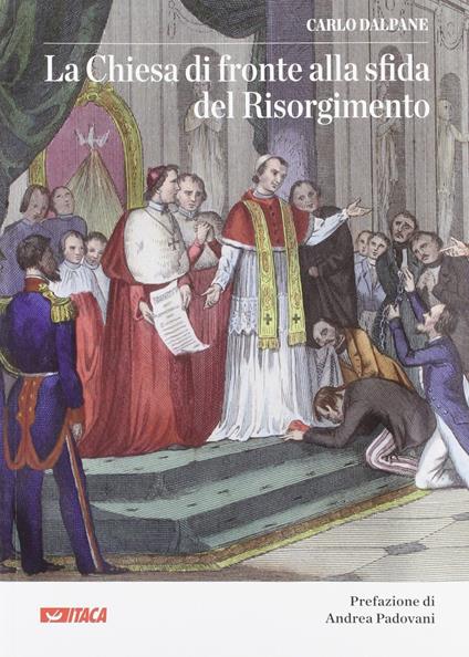 La Chiesa di fronte alla sfida del Risorgimento - Carlo Dalpane - copertina