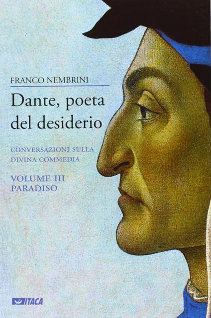Dante, poeta del desiderio. Conversazioni sulla Divina Commedia. Vol. 3: Paradiso. - Franco Nembrini - copertina