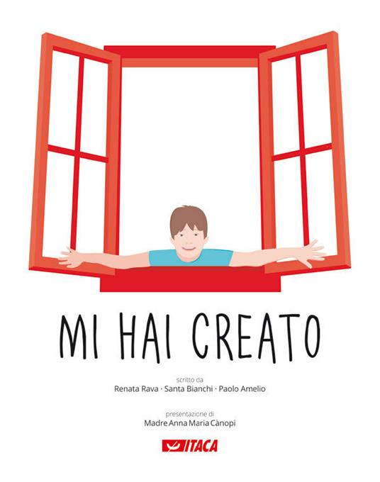 Mi hai creato - Paolo Amelio,Santa Bianchi,Renata Rava,Jolanda Codognato - ebook