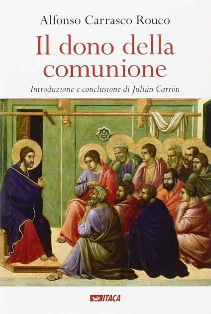 Il dono della comunione - Alfonso Carrasco Rouco - copertina