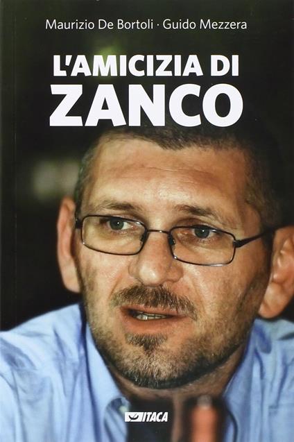 L' amicizia di Zanco - Maurizio De Bortoli,Guido Mezzera - copertina