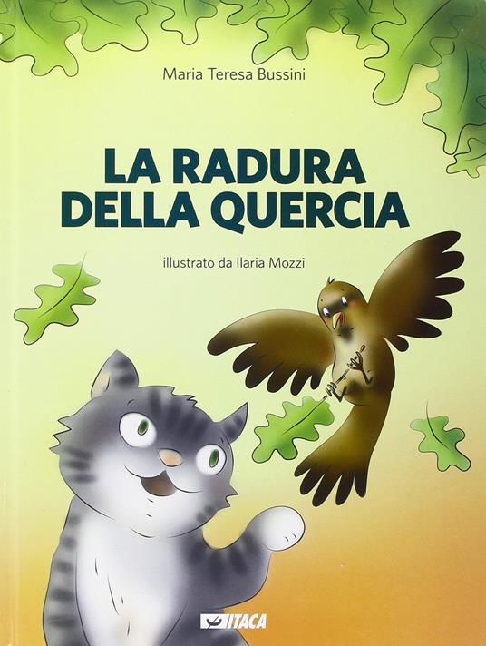 La radura della quercia. Ediz. illustrata - Maria T. Bussini - copertina