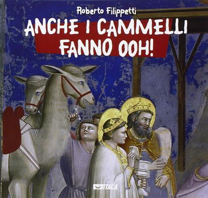 Anche i cammelli fanno ooh! - Roberto Filippetti - copertina