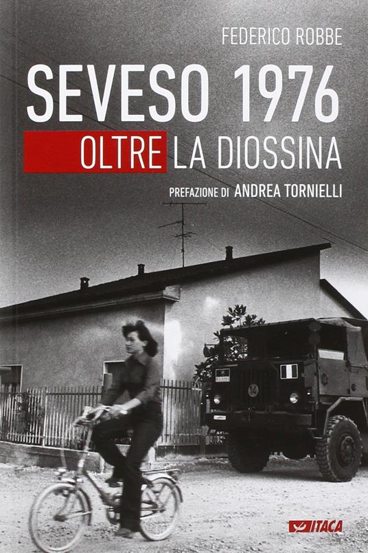 Seveso 1976. Oltre la diossina - Federico Robbe - copertina