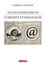 Piccolo repertorio di curiosità etimologiche. Vol. 1