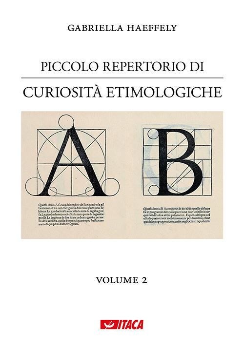 Piccolo repertorio di curiosità etimologiche. Vol. 2 - Gabriella Haeffely - copertina