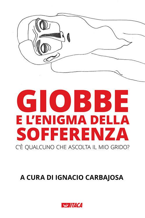 Giobbe e l'enigma della sofferenza. C'è qualcuno che ascolta il mio grido? - copertina