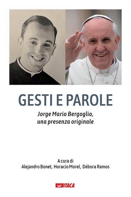 Gesti e parole. Jorge Mario Bergoglio, una presenza originale - copertina