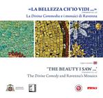 La «Bellezza ch’io vidi» (Paradiso XXX, 19). La Divina Commedia e i mosaici di Ravenna. Ediz. a colori
