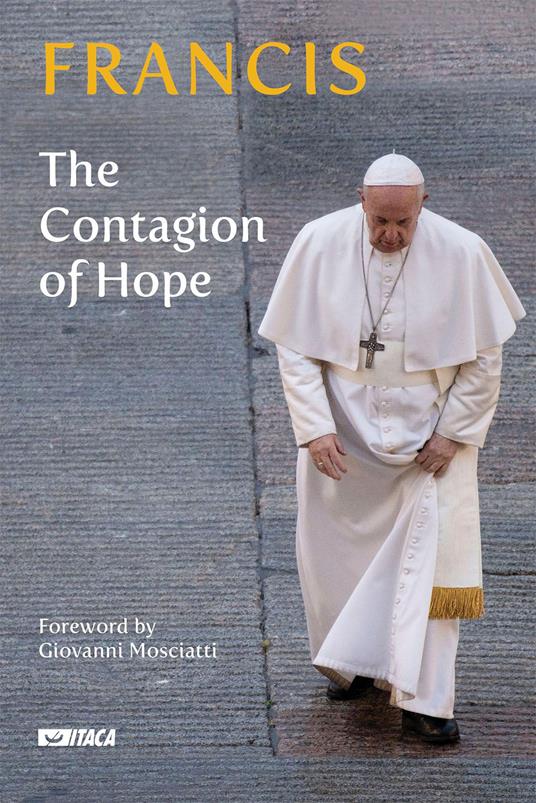 The contagion of hope - Francesco (Jorge Mario Bergoglio) - copertina