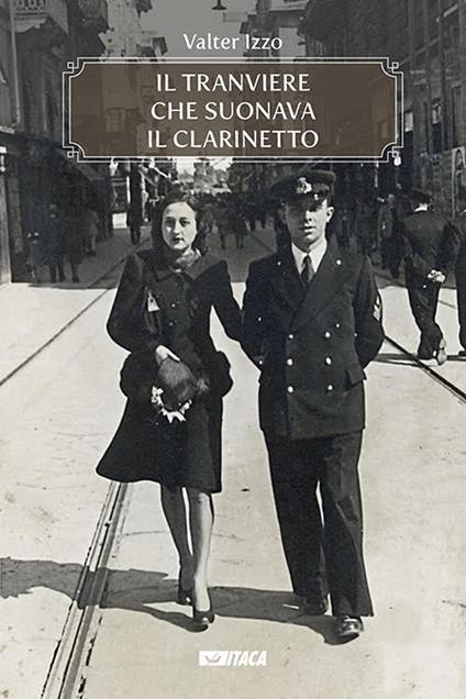 Il tranviere che suonava il clarinetto - Valter Izzo - copertina