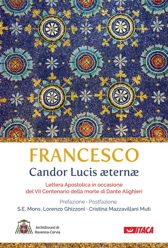 Candor Lucis aeternae. Lettera apostolica in occasione del VII centenario della morte di Dante Alighieri - Francesco (Jorge Mario Bergoglio) - copertina