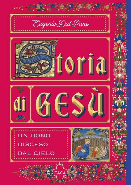 Storia di Gesù. Un dono disceso dal cielo - Eugenio Dal Pane - copertina