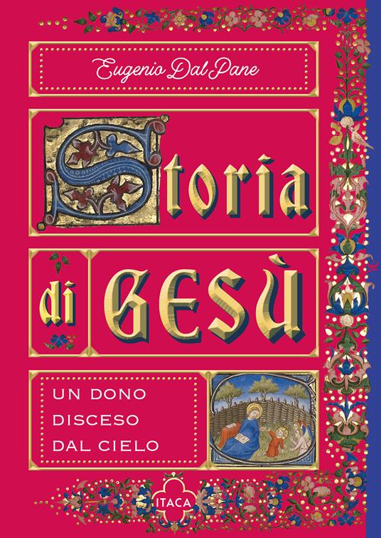 Storia di Gesù. Un dono disceso dal cielo - Eugenio Dal Pane - copertina