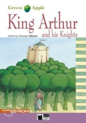  King Arthur and his knights. Con CD-ROM - copertina
