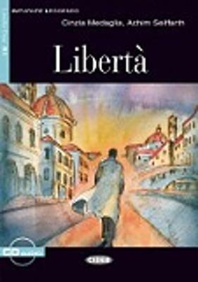 Libertà. Con CD Audio - Cinzia Medaglia,Achim Seiffarth - copertina