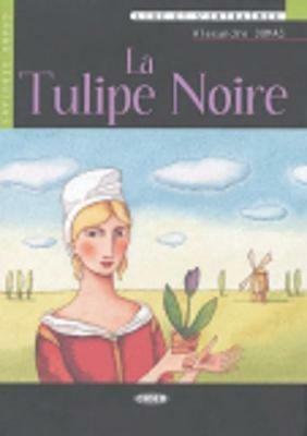  Tulipe Noire. Con CD Audio -  Alexandre Dumas - copertina