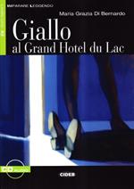 Giallo al Grand Hotel du Lac. Con CD Audio