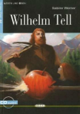  Wilhelm Tell. Con CD Audio -  Sabine Werner - copertina