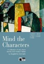  Mind the characters. Per le Scuole superiori! Con CD Audio