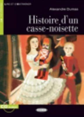  Histoire d'un casse-noisette. Con CD Audio -  Alexandre Dumas - copertina