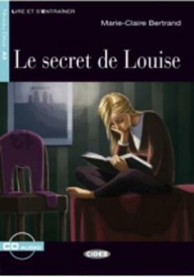 Le secret de Louise. Con CD Audio -  M. C. Bertrand - copertina
