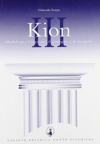 Kion. Corso di recupero e sostegno della lingua e cultura greca. Per il Liceo classico -  Giancarlo Scarpa - copertina