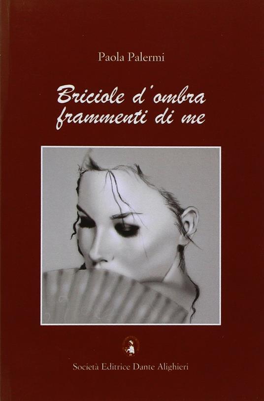 Briciole d'ombra frammenti di me - Paola Palermi - copertina