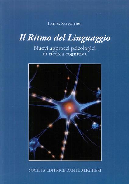 Il ritmo del linguaggio. Nuovi approcci psicologici di ricerca cognitiva - Laura Salvatore - copertina