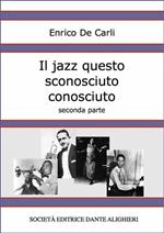 Il jazz questo sconosciuto conosciuto. Vol. 2