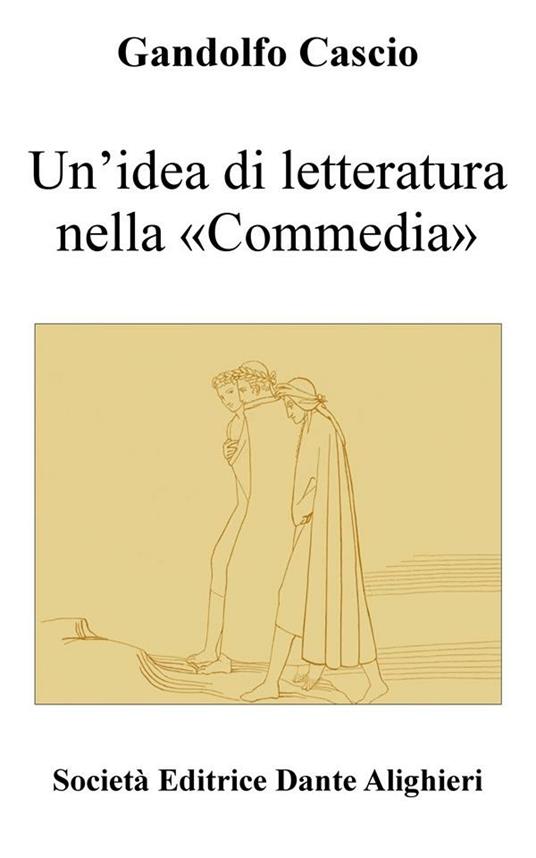 Un' idea di letteratura nella «Commedia» - Gandolfo Cascio - ebook