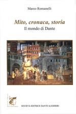 Mito, cronaca e storia. Il mondo di Dante