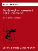 Dante e gli omosessuali nella Commedia. Tra Inferno e Paradiso