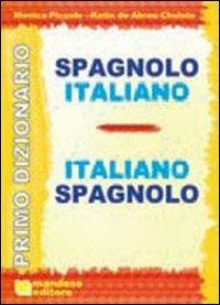 Primo dizionario spagnolo-italiano, italiano-spagnolo - Monica Piccolo,Katia De Abreu Chulata - copertina