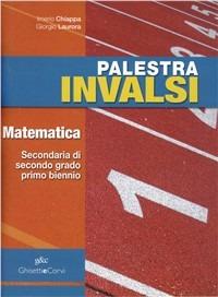 Palestra INVALSI matematica. Per il biennio delle Scuole superiori - copertina