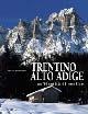 Trentino Alto Adige. Un'identità di confine. Ediz. illustrata