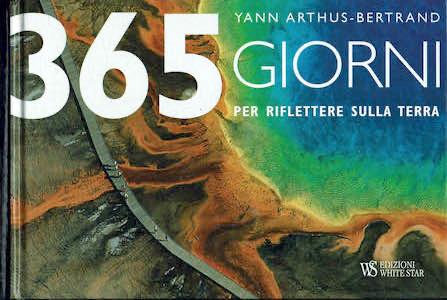 365 giorni per riflettere sulla terra. Ediz. illustrata